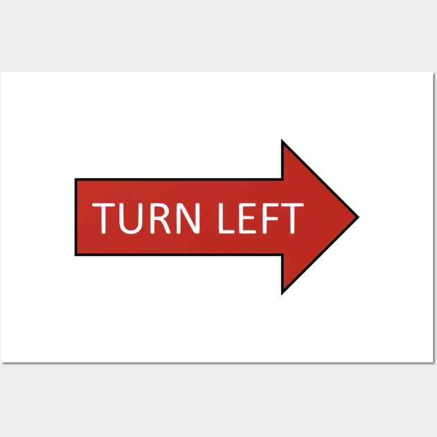 Turn Left Wall Art by AhMath